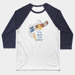 it's okay I'm okay Baseball T-Shirt